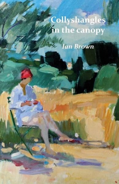 Cover for Ian Brown · Collyshangles in the Canopy (Pocketbok) (2015)