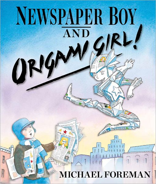 Cover for Michael Foreman · Newspaper Boy and Origami Girl (Hardcover Book) (2012)