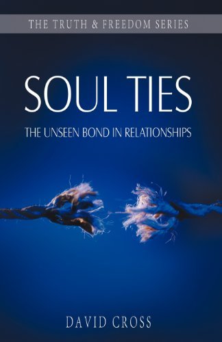 Cover for David Cross · Soul Ties: The Unseen Bond in Relationships - Truth and Freedom (Paperback Book) (2006)