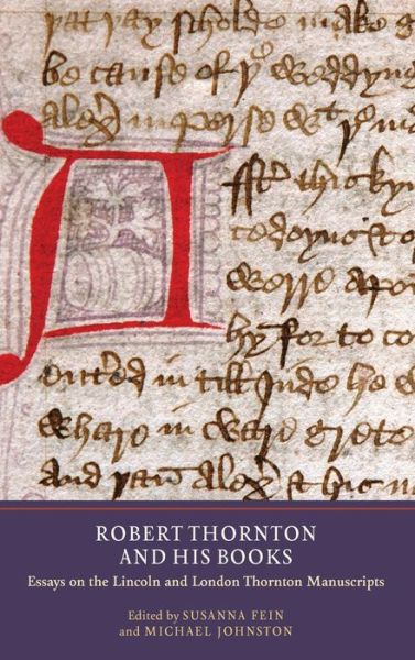 Cover for Susanna Fein · Robert Thornton and his Books: Essays on the Lincoln and London Thornton Manuscripts - Manuscript Culture in the British Isles (Gebundenes Buch) (2014)