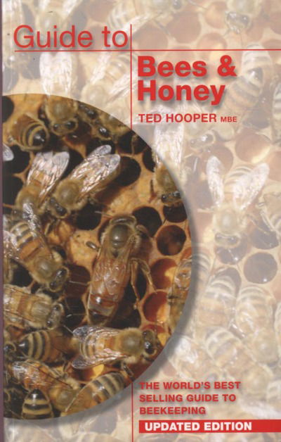 Cover for Ted Hooper · Guide to Bees &amp; Honey: The World's Best Selling Guide to Beekeeping (Paperback Book) [Updated edition] (2010)