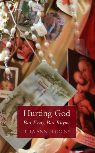 Cover for Rita Ann Higgins · Hurting God - Part Essay Part Rhyme (Paperback Book) [First edition] (2010)