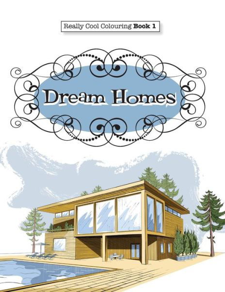 Cover for Elizabeth James · Really COOL Colouring Book 1: Dream Homes &amp; Interiors (Paperback Bog) (2015)