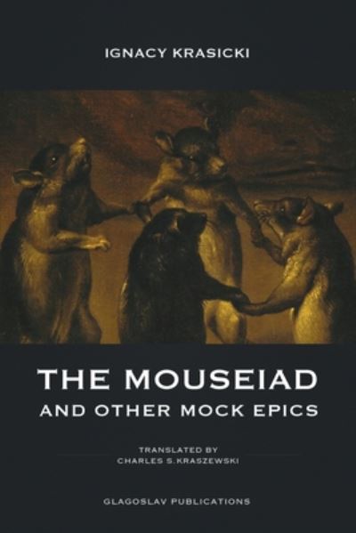 Cover for Ignacy Krasicki · The Mouseiad and other Mock Epics (Paperback Book) (2019)