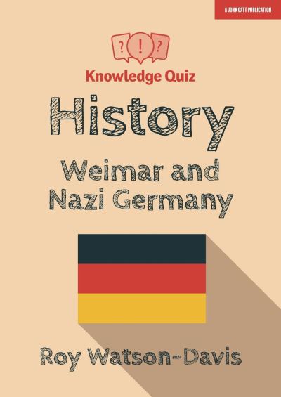 Cover for Roy Watson · Knowledge Quiz: History: Weimar and Nazi Germany (Paperback Book) (2019)