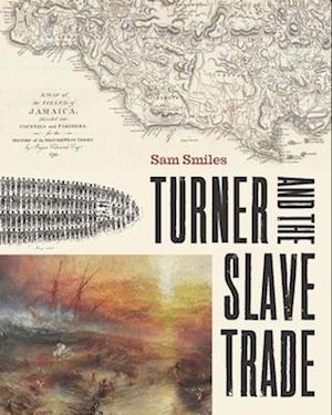 Cover for Sam Smiles · Turner and the Slave Trade (Hardcover Book) (2025)