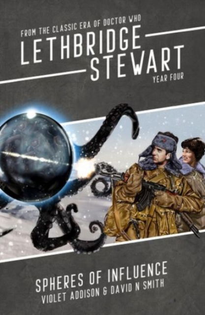 Lethbridge-Stewart: Spheres of Influence - Violet Addison - Books - Candy Jar Books - 9781915439512 - September 26, 2024