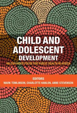 Cover for Mark Tomlinson · Child and adolescent development: An expanded focus for public health in Africa (Paperback Book) (2018)