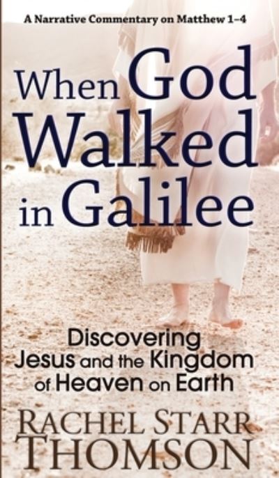 Cover for Rachel Starr Thomson · When God Walked in Galilee (Gebundenes Buch) (2019)