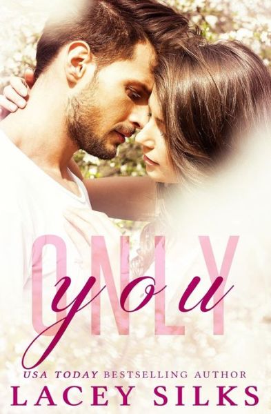 Cover for Lacey Silks · Only You (Paperback Book) (2017)