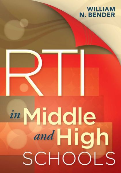 RTI in middle and high schools - William N. Bender - Kirjat - Solution Tree Press - 9781934009512 - torstai 28. heinäkuuta 2011