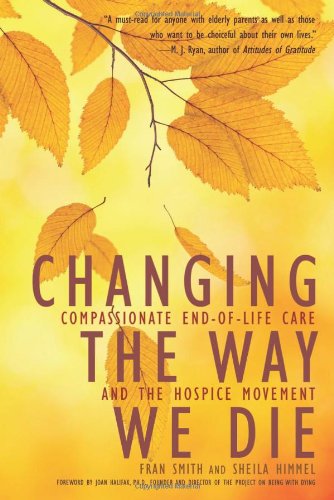 Cover for Fran Smith · Changing the Way We Die: Compassionate End of Life Care and the Hospice Movement (Paperback Book) (2013)