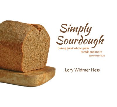 Cover for Lory Widmer Hess · Simply Sourdough: Baking Great Wholegrain Breads and More (Paperback Book) (2020)