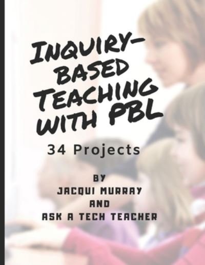 Cover for Ask a Tech Teacher · Inquiry-based Teaching with PBL (Pocketbok) (2020)