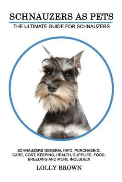 Cover for Lolly Brown · Schnauzers as Pets (Paperback Book) (2017)