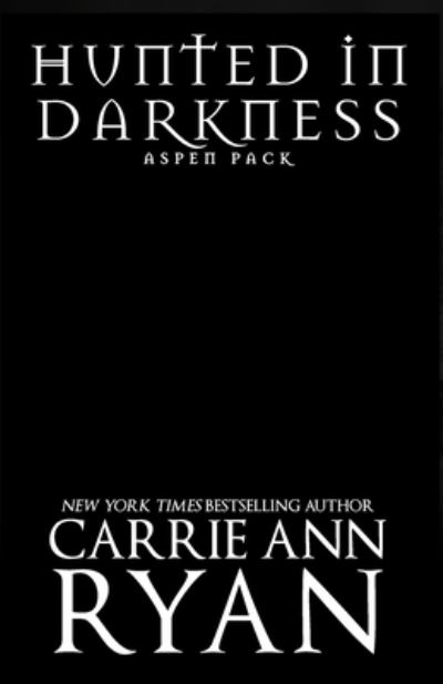 Cover for Carrie Ann Ryan · Hunted in Darkness (Paperback Book) (2022)