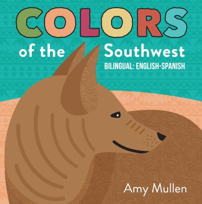 Colors of the Southwest - Amy Mullen - Books - duopress - 9781947458512 - April 2, 2019