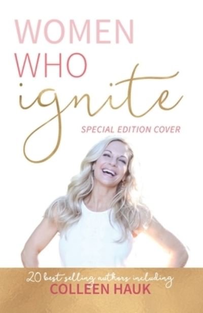 Cover for Colleen Hauk · Women Who Ignite- Colleen Hauk (Paperback Book) (2019)