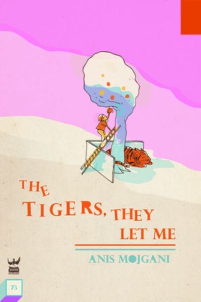 Cover for Anis Mojgani · Tigers, They Let Me (Buch) (2023)