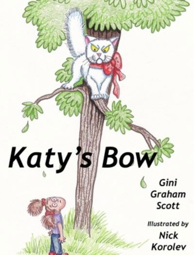 Cover for Scott, Gini Graham, Ph.D · Katy's Bow (Hardcover Book) (2020)