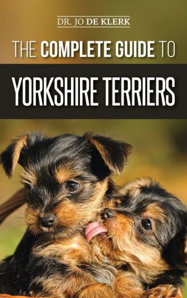 Cover for Joanna de Klerk · The Complete Guide to Yorkshire Terriers (Hardcover Book) (2019)