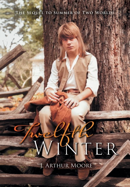 Cover for J Arthur Moore · Twelfth Winter (Inbunden Bok) (2021)