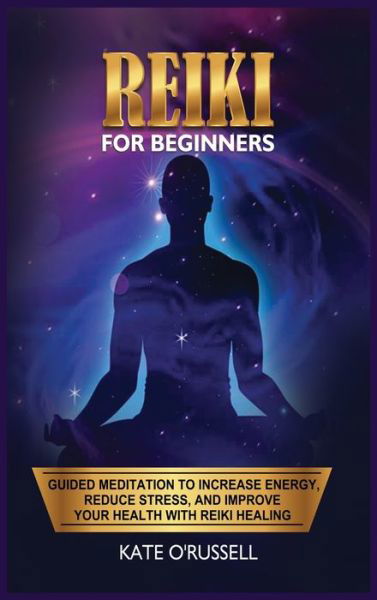Cover for Kate O' Russell · Reiki for Beginners (Hardcover Book) (2021)