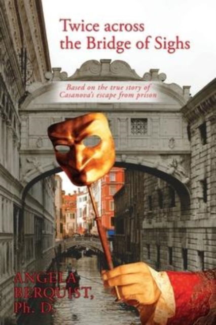 Twice Across the Bridge of Sighs - Angela Berquist - Outro - ReadersMagnet - 9781956780512 - 16 de março de 2022