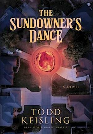 The Sundowner's Dance - Todd Keisling - Books - Shortwave Media - 9781959565512 - April 22, 2025