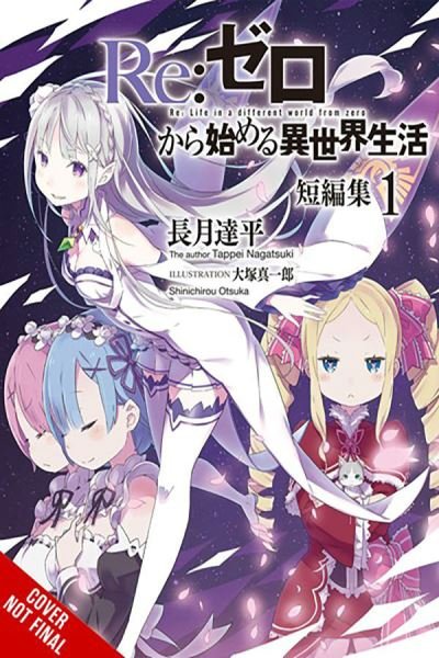 Cover for Tappei Nagatsuki · Re:ZERO -Starting Life in Another World- Short Story Collection, Vol. 1 (light novel) - RE ZERO SLIAW SHORT STORY COLL LIGHT NOVEL SC (Pocketbok) (2024)