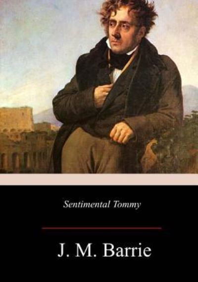 Cover for James Matthew Barrie · Sentimental Tommy (Paperback Book) (2017)