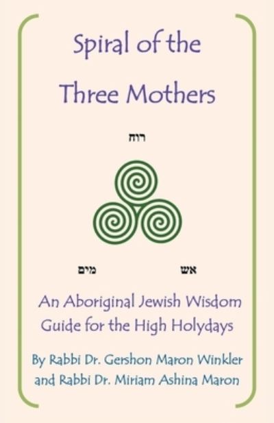 Cover for Gershon Maron Winkler · Spiral of the Three Mothers (Pocketbok) (2021)