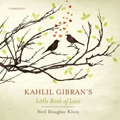 Cover for Kahlil Gibran · Kahlil Gibran's Little Book of Love Lib/E (CD) (2018)