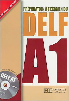 Cover for Various authors · Preparation a l'examen du DELF Hachette: Livre A1 &amp; CD (Paperback Book) [French edition] (2006)