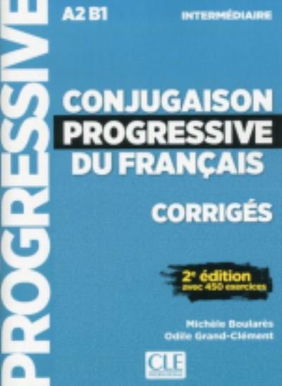 Cover for Michele Boulares · Conjugaison progressive du francais - 2eme edition: Corriges intermediai (Paperback Book) (2018)