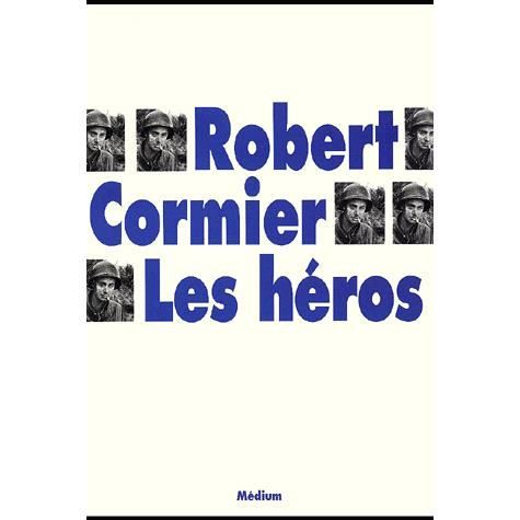 Cover for Robert Cormier · Les heros (Paperback Book) (2001)