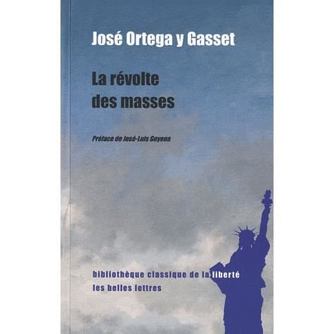 Cover for Jose Ortega Y Gasset · La Revolte Des Masses (Bibliotheque Classique De La Liberte) (French Edition) (Paperback Bog) [French, Belles Lettres edition] (2010)