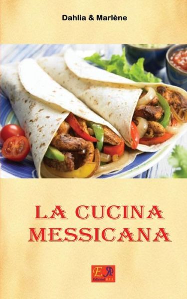 Cover for Dahlia &amp; Marlene · La Cucina Messicana (Paperback Book) (2015)