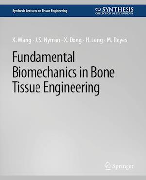 Cover for Xiaodu Wang · Fundamental Biomechanics in Bone Tissue Engineering - Synthesis Lectures on Tissue Engineering (Paperback Book) (2010)