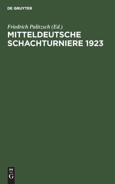 Cover for Friedrich Palitzsch · Mitteldeutsche Schachturniere 1923 (Book) (1924)