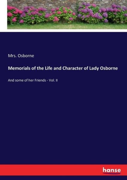 Memorials of the Life and Chara - Osborne - Boeken -  - 9783337107512 - 18 mei 2017
