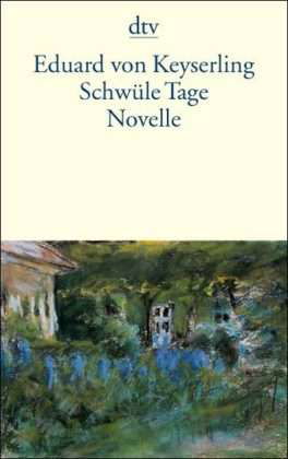 Dtv Tb.12551 Keyserling.schwüle Tage - Eduard Von Keyserling - Livres -  - 9783423125512 - 