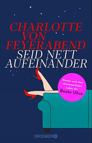 Cover for Charlotte von Feyerabend · Seid nett aufeinander (Book) (2024)