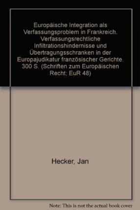 Europäische Integration als Verf - Hecker - Books -  - 9783428092512 - July 13, 1998