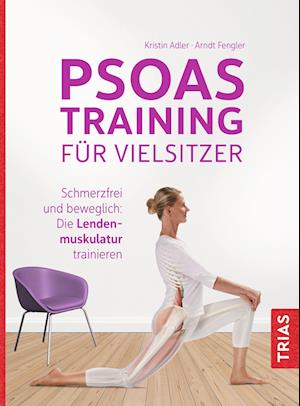 Psoas-Training für Vielsitzer - Kristin Adler - Livros - TRIAS - 9783432118512 - 10 de julho de 2024