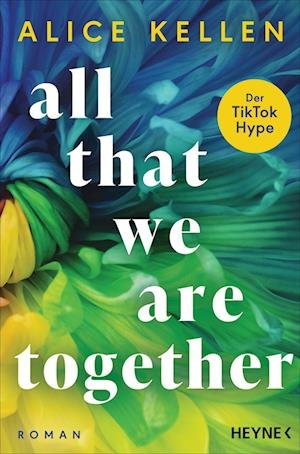 Cover for Alice Kellen · All That We Are Together (2) (Book) (2024)