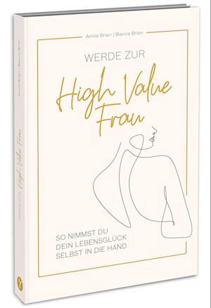 Annie Brien · Werde zur High Value Frau (Buch) (2024)