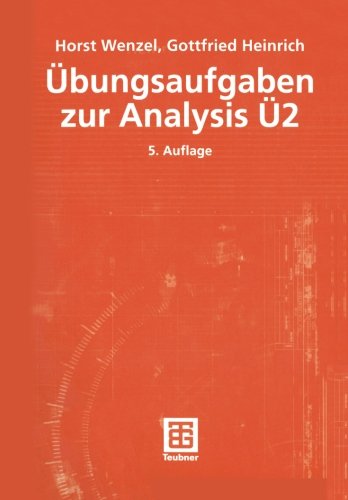 Cover for Horst Wenzel · Ubungsaufgaben Zur Analysis U 2 - Mathematik Fur Ingenieure Und Naturwissenschaftler, Okonomen (Paperback Book) (1999)