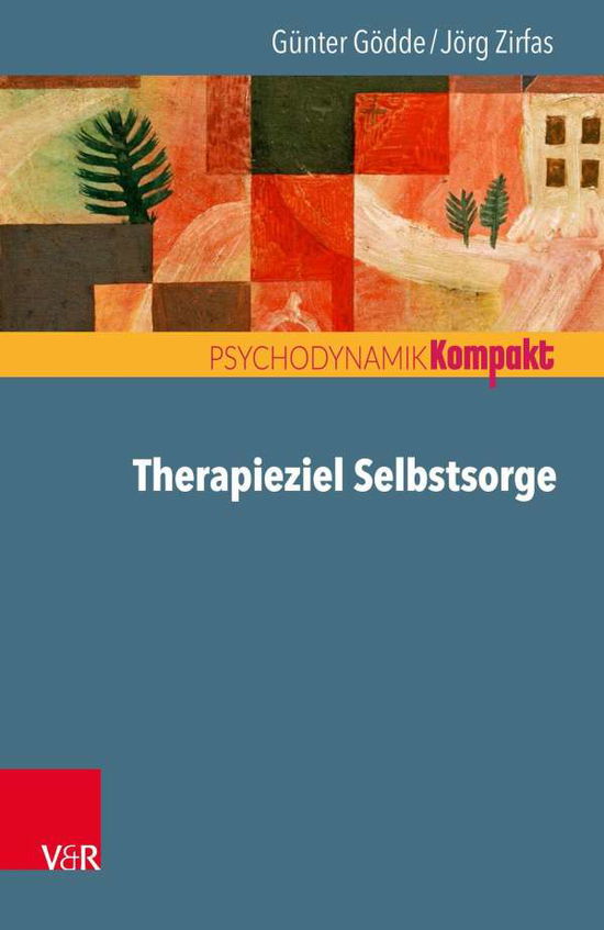 Cover for Gunter Godde · Therapieziel Selbstsorge (Paperback Book) (2021)