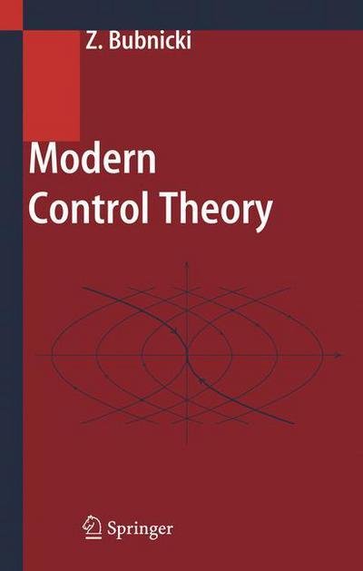 Cover for Zdzislaw Bubnicki · Modern Control Theory (Gebundenes Buch) [2005 edition] (2005)